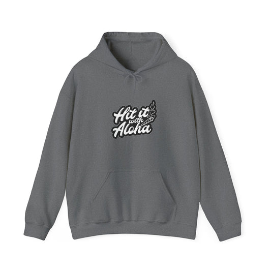 Hit It With Aloha HOODIE