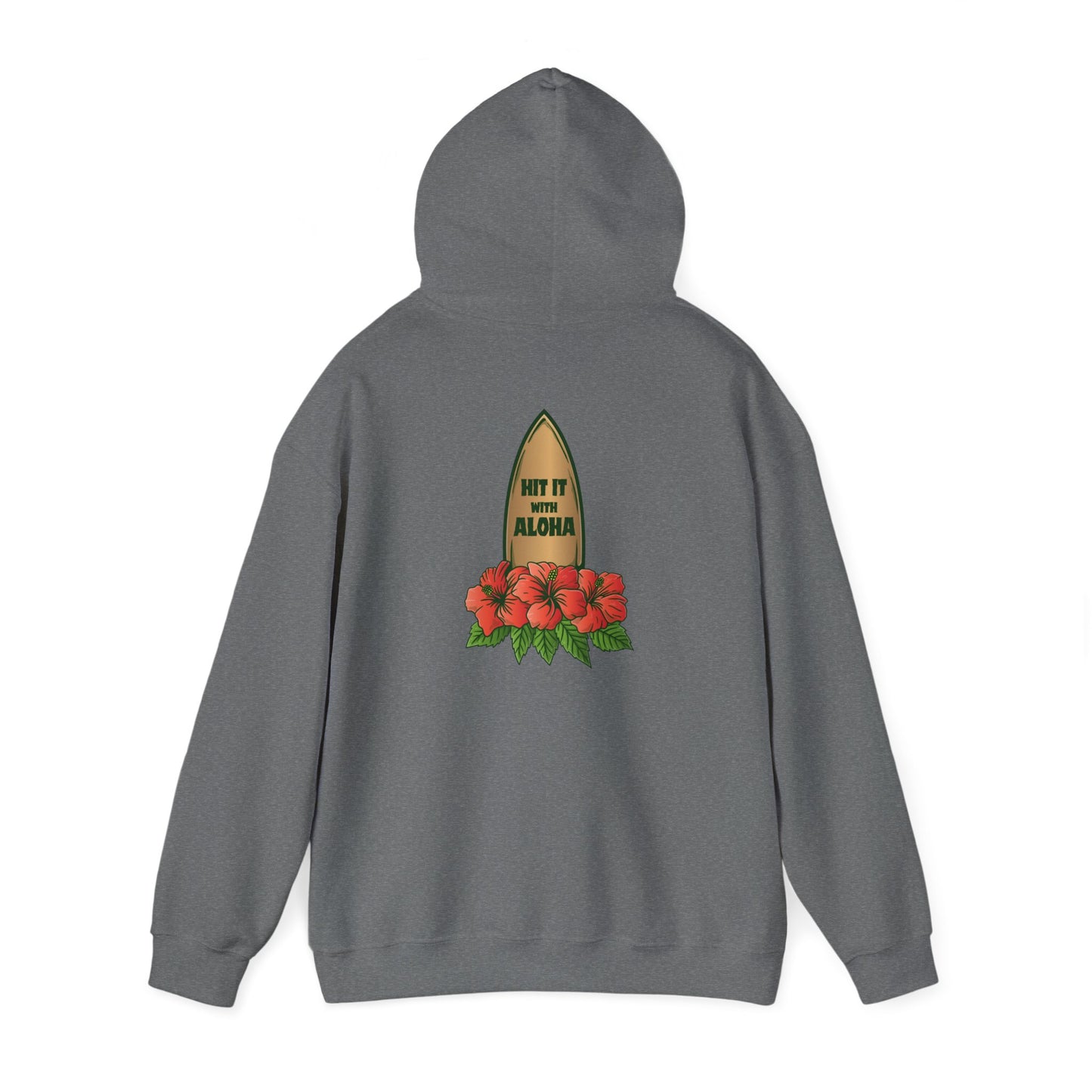 Hit It With Aloha HOODIE